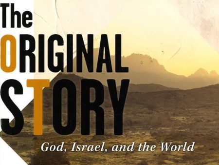 The Original Story: God, Israel, And The World Fashion