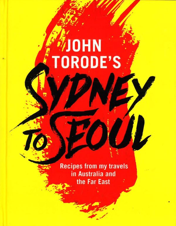 John Torode s Sydney To Seoul For Cheap