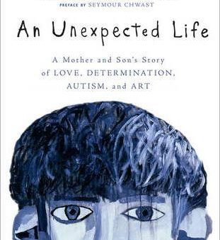 Unexpected Life: A Mother And Son s Story Of Love, Hot on Sale