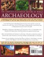 The Complete Illustrated History Of World Archaeology: A Remarkable Journey Around The World s Major Ancient Sites From Stonehenge To The Pyramids At Giza And From Tenochtitlan To The Lascaux Cave In France on Sale