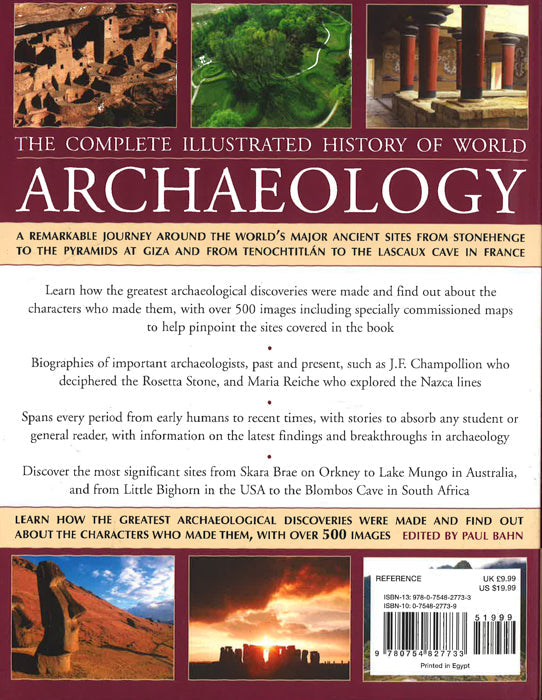 The Complete Illustrated History Of World Archaeology: A Remarkable Journey Around The World s Major Ancient Sites From Stonehenge To The Pyramids At Giza And From Tenochtitlan To The Lascaux Cave In France on Sale